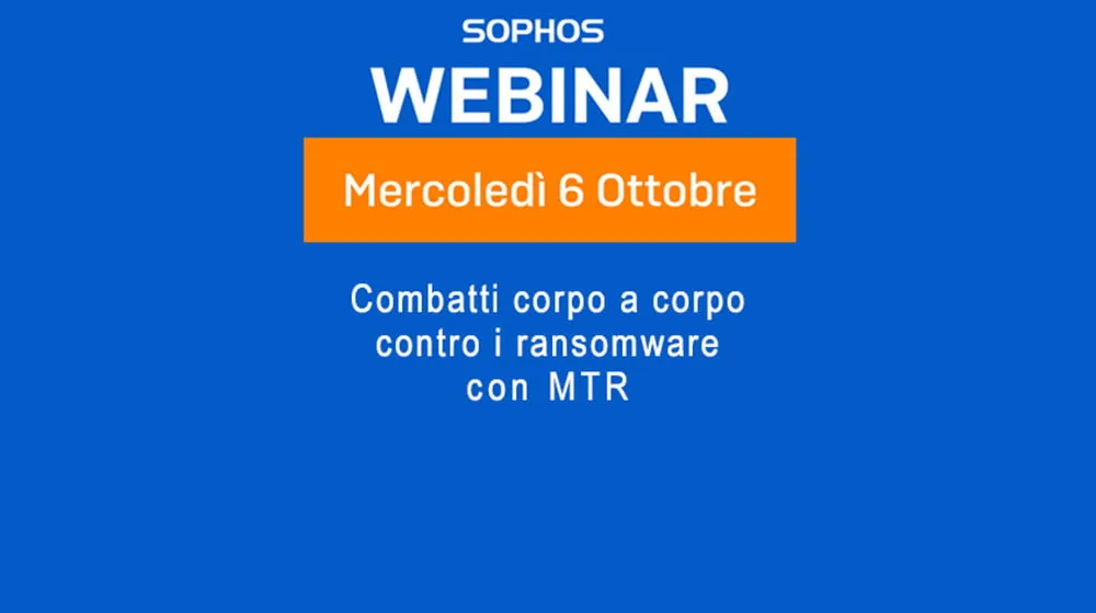 combatti-corpo-a-corpo-contro-i-ransomware-con-MTR-webinar-sophos-infor_