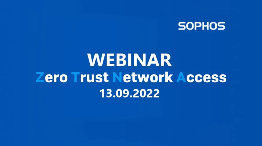 Webinar Sophos ZTNA alternativa alla VPN13 settembre